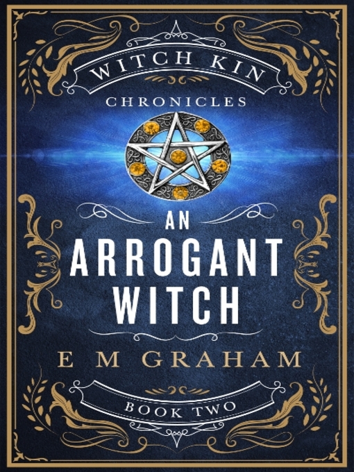 Title details for An Arrogant Witch by E M Graham - Wait list